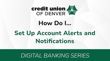How Do I Set Up Account Alerts and Notifications