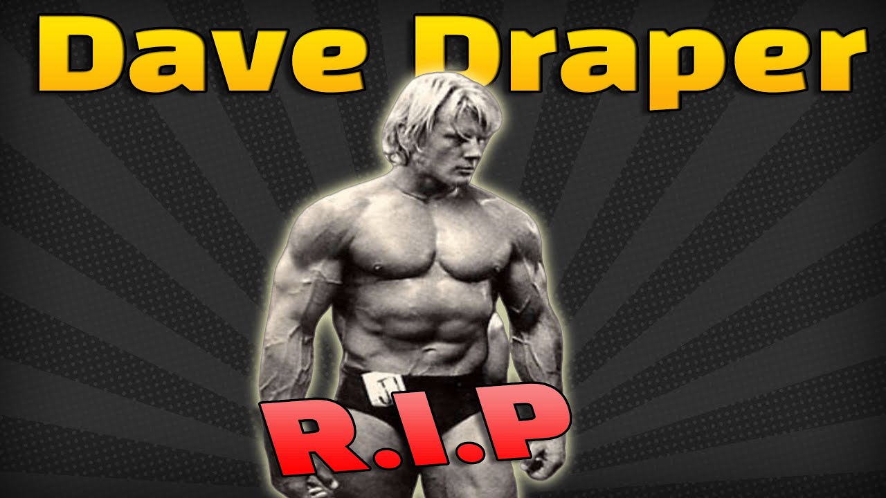 Dave Draper 1942-2021 RIP