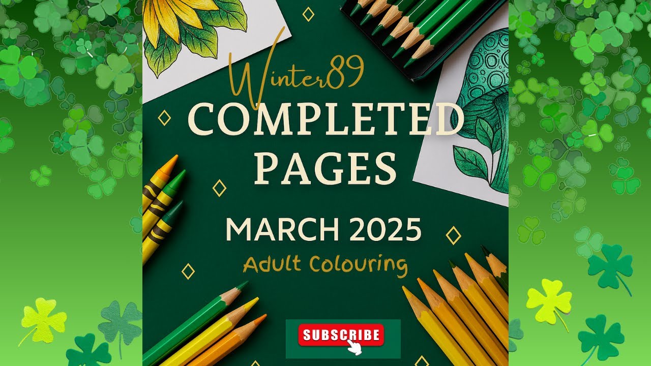 🎨 Completed Pages | March 2025 🌿 - Adult colouring