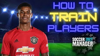 How To TRAIN PLAYERS in Soccer Manager 2021 | HOW TO IMPROVE PLAYER FITNESS | (SM21 Beginners Guide)