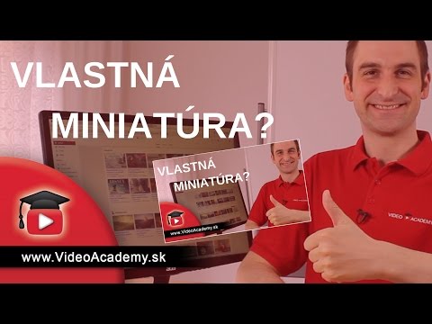 Ako vložiť do videa vlastnú miniatúru