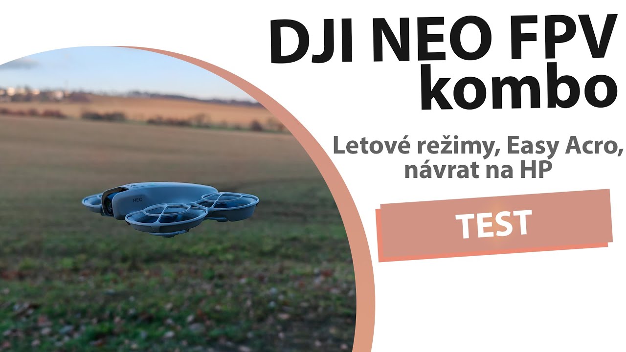 DJI NEO FPV kombo letové režimy, Easy Acro a návrat na HP - YouTube
