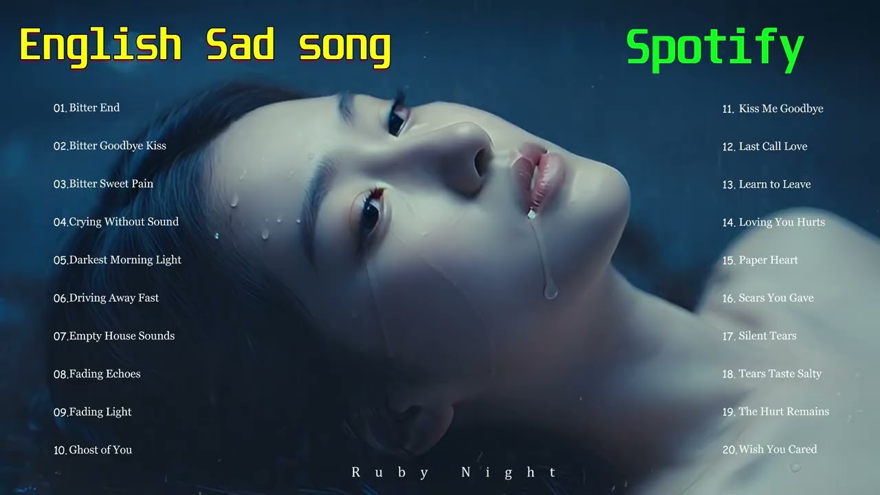 English Sad Songs That Make You Cry  [Ruby Night] |   That Make You Think About Life | Chill & Vibe
