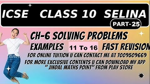 Ch-6 Solving Problems (Examples 11-16) From Selina Concise For ICSE Class 10 Math @jindalmathspoint