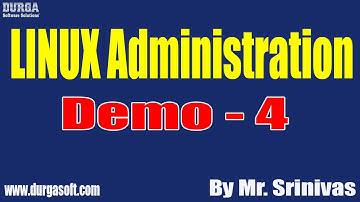 LINUX Administration tutorials || Demo - 4 || by Mr. Srinivas On 15-02-2021 @6PM IST