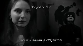 Hayat Budur - Demirhan Baylan & Ezgi Aktan Resimi