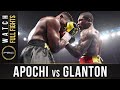 Apochi vs Glanton FULL FIGHT: June 27, 2021 | PBC on FOX