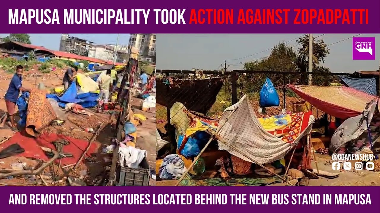 Mapusa Municipality took action against Zopadpatti - YouTube