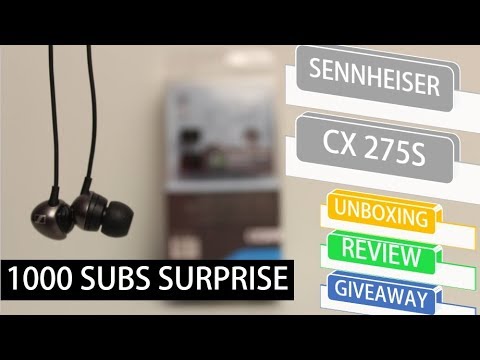 GIVEAWAY!!! Sennheiser CX 275S Review | 1000 Subscribers Giveaway