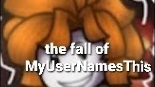 The Fall Of Myusernamesthis Exposed