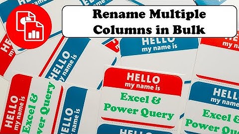 Rename Multiple Columns with Power Query