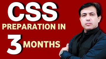 CSS Preparation In Three Months | Study Plan For CSS Exam | Muhammad Akram