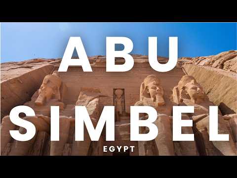 Abu Simbel, Egypt | Ancient History and Modern Marvel