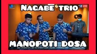 NAGABE TRIO|| LIVE TERBARU|| MANOPOTI DOSA, Cipt:WILLIAM NAIBAHO. SALAM PARHORASAN  GBU ALL
