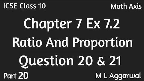 Ratio And Proportion | ICSE Class 10 Maths | M L aggarwal Ex 7.2 ICSE Class 10 Maths
