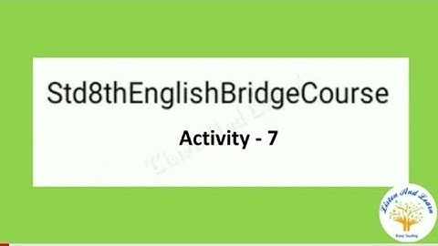 Std. 8th English Bridge course Activity-7