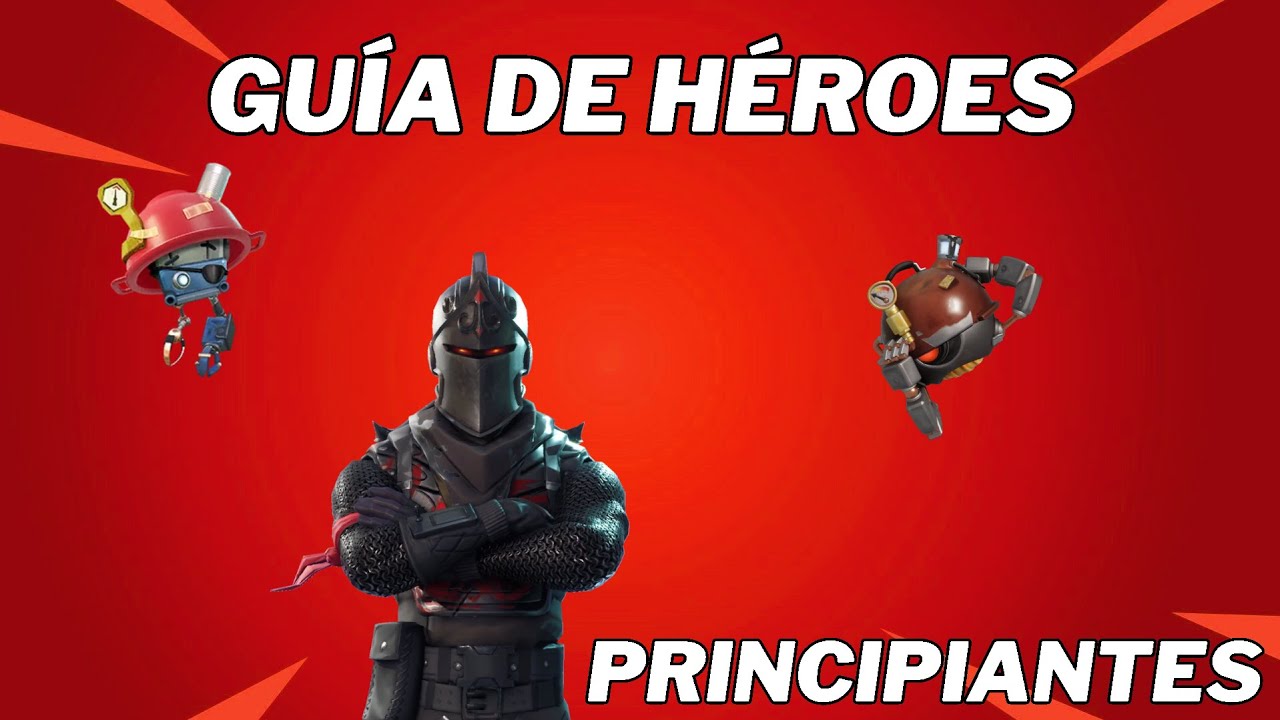 Todo sobre los HÉROES | GUÍA PARA PRINCIPIANTES | Fortnite Salvar el Mundo