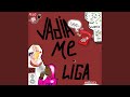 Vadia me Liga