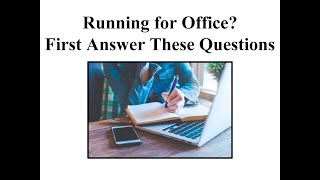 Running for Office? First Answer These Questions