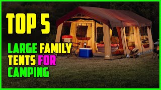 TOP 5 Best Large Family Tents For Camping 2023