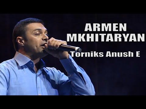 ARMEN MKHITARYAN - Torniks Anush E