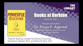 3/22/21 Books at Berklee: Interview with Dr. Pooja K. Agarwal,  author of Powerful Teaching