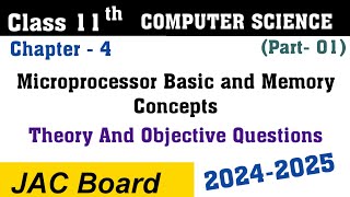 Class 11 Computer Science |Chapter 4 (part  1) Microprocessor Basic and Memory Concepts | Jac Board