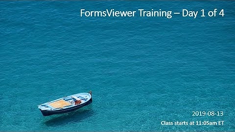Qdabra FormsViewer Training Aug 2019 - Day 1 of 4