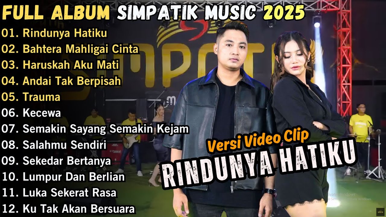 RINDUNYA HATIKU - BAHTERA MAHLIGAI CINTA - HARUSKAH AKU MATI - FULL ALBUM SIMPATIK MUSIK 2025