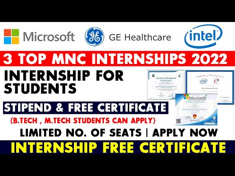 3 Top Internships 2022 | Microsoft , Intel | Healthcare Internship | Stipend & Free Certificate