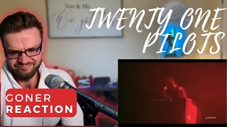 TWENTY ONE PILOTS - GONER LIVE - REACTION