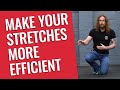 How to Stretch Properly (so you don&#39;t need to stretch as much)