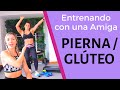 ENTRENAMIENTO COMPLETA DE PIERNA GLÚTEO! (Con KAREN)