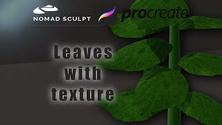 Nomad Sculpt & Procreate - Textured Leaves - Plants (V1.66 -1.8.2022) Low Poly