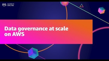 AWS Summit ANZ 2021 - Data governance at scale on AWS