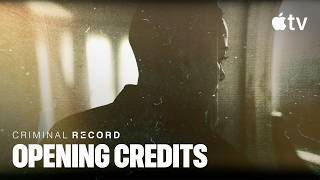 Criminal Record — Season 2 Opening Title Sequence | Apple TV