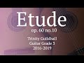 Etude op 60 no.10 - Grade 3 Guitar Trinity Guildhall 2016-2019