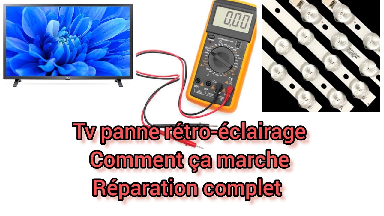 PANNE TV LG 32" RÉPARATION DU RÉTRO-ÉCLAIRAGE - YouTube