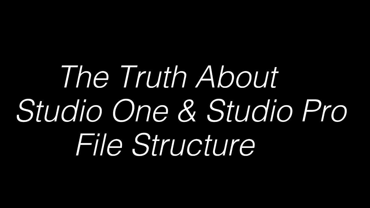 The Truth About Studio One and Studio Pro File Structure