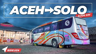 Ep. 3 | Naik Bus Terjauh di Indonesia | PMTOH Aceh - Solo