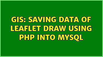 GIS: Saving data of Leaflet Draw using PHP into MySQL