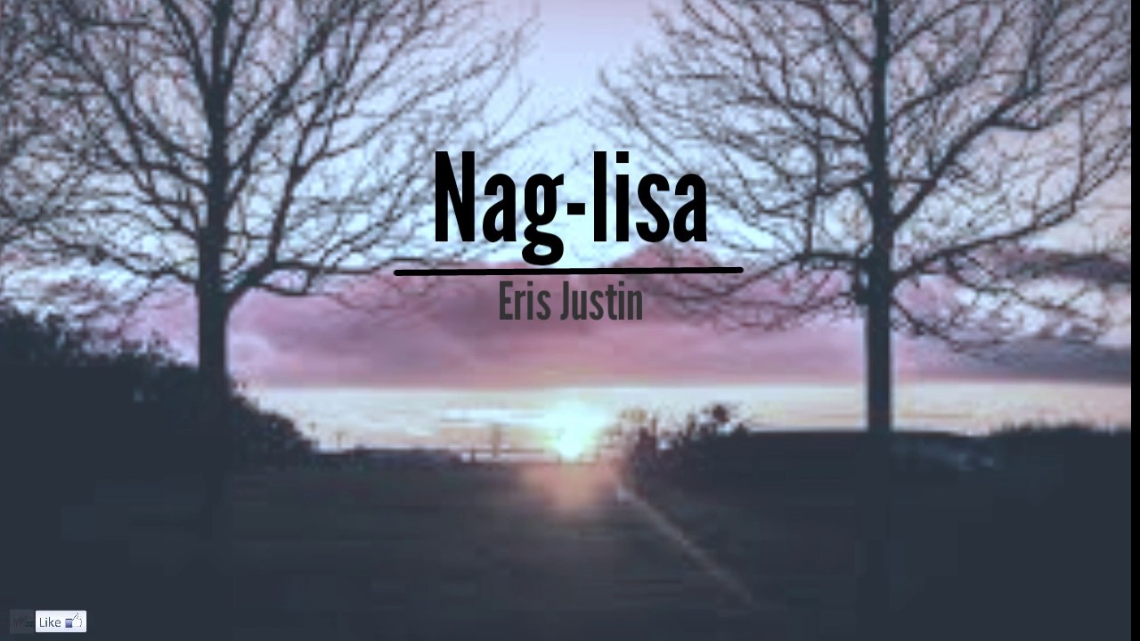 Nag Iisa   Eris Justin Lyrics