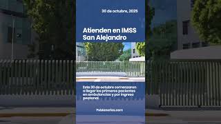 Hospital IMSS San Alejandro inicia atención a pacientes en Puebla