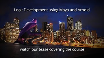 MYA229: Look Development using Maya and Arnold