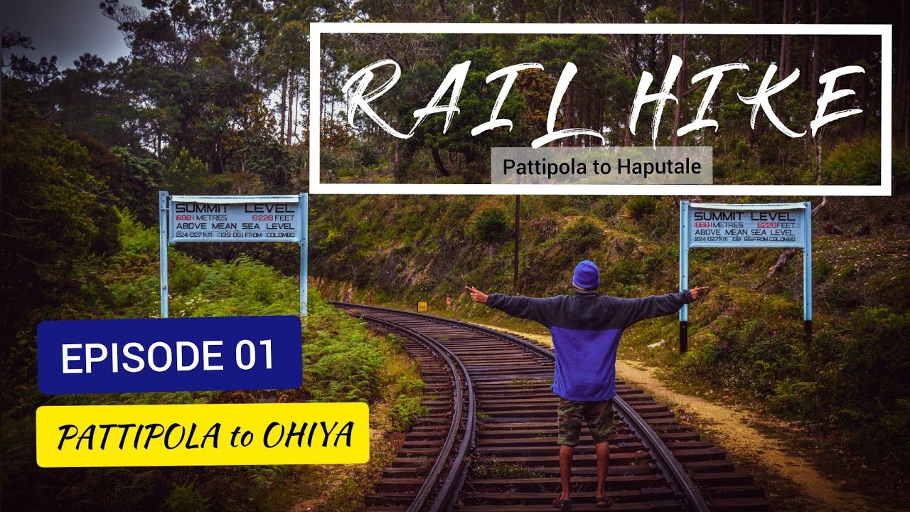 RAIL HIKE | Pattipola to Haputale | Episode 01 | Pattipola to Ohiya