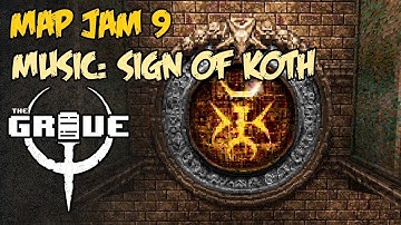 Map Jam 9 - Sign of Koth Music Track! - The Quake Grave (Ep. 182)