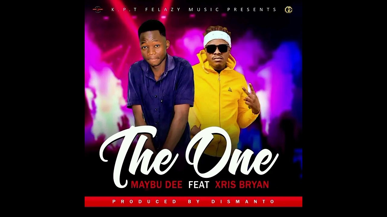 Maybu Dee ft Xris Bryan Kombweke The One Prod by Dismanto