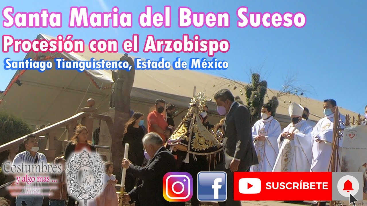 Santa María del Buen Suceso con el Arzobispo de Toluca