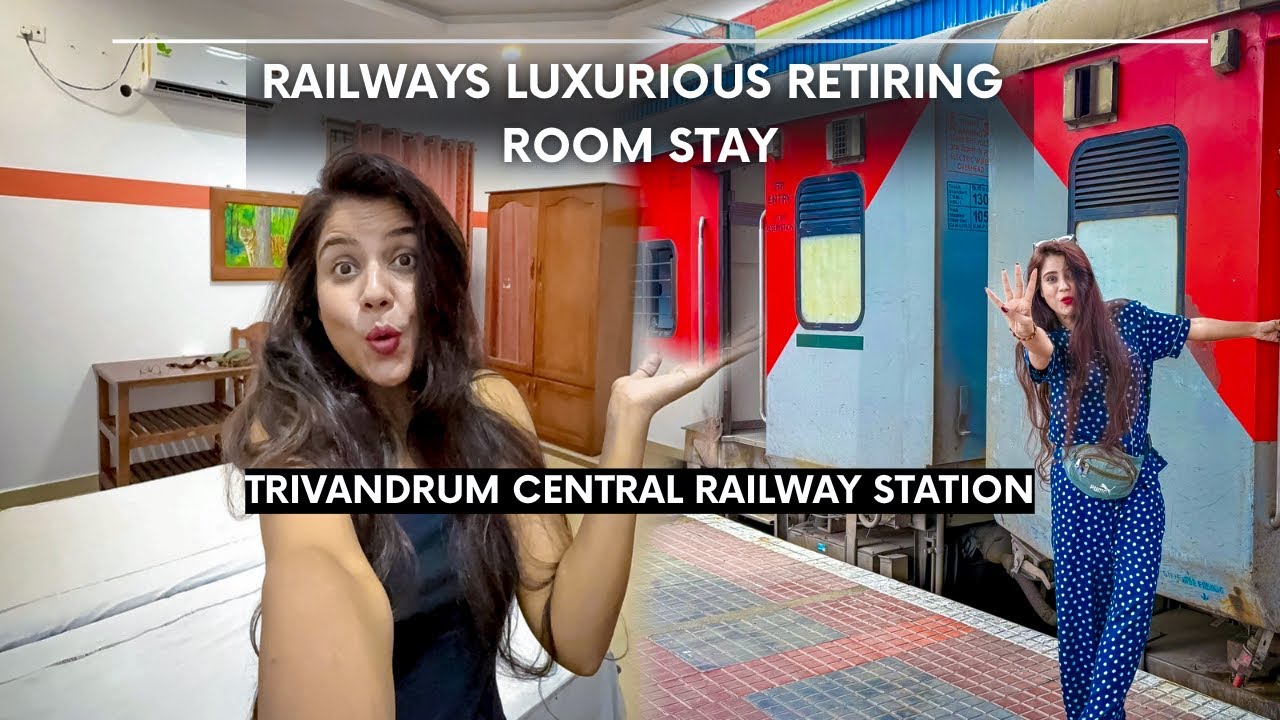 Day 19: My Night Stay at TRIVANDRUM CENTRAL RAILWAY STATION at a Luxurious Retiring Room by Railways