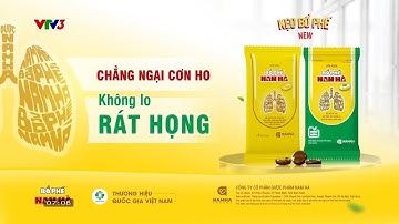 TVC Viên ngậm Bổ Phế Nam Hà - Chẳng ngại cơn ho, không lo rát họng (15s, 12/2025)